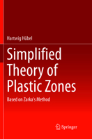 Simplified Theory of Plastic Zones: Based on Zarka's Method 3319806750 Book Cover