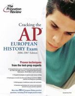 Cracking the AP European History Exam, 2006-2007 Edition (College Test Prep) 0375765395 Book Cover