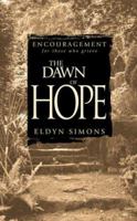 The Dawn of Hope: Encouragement for Those Who Grieve 1577488229 Book Cover