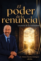 El Poder de la Renuncia (Spanish Edition) B0H6NC3BT5 Book Cover