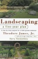 Landscaping: A Five-Year Plan 1580800262 Book Cover