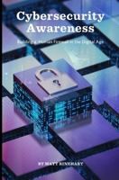Cybersecurity Awareness: Building a Human Firewall in the Digital Age B0DT6L2C94 Book Cover