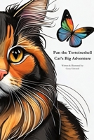 Pan the Tortoiseshell Cat's Big Adventure B0CTTKNCFT Book Cover