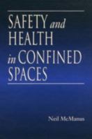 Safety and Health in Confined Spaces 1566703263 Book Cover