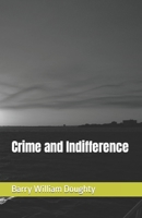 Crime and Indifference B09LGLM334 Book Cover