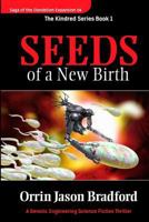 Seeds of a New Birth (The Kindred Series #1) 1930328346 Book Cover