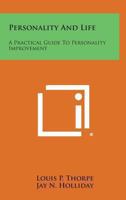 Personality and Life: A Practical Guide to Personality Improvement 0548445850 Book Cover