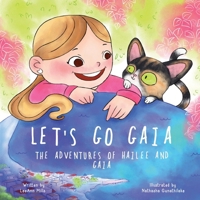 Let's Go Gaia. The Adventures of Hailee and Gaia B0DPP6QHDX Book Cover