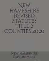 New Hampshire Revised Statutes Title 2 Counties 2020 B084DHD49C Book Cover