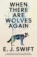 When There Are Wolves Again 1529436478 Book Cover