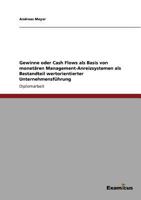 Gewinne Oder Cash Flows ALS Basis Von Monetaren Management-Anreizsystemen ALS Bestandteil Wertorientierter Unternehmensfuhrung 3867467692 Book Cover