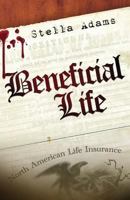 Beneficial Life 099600582X Book Cover