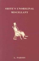 Shite's Unoriginal Miscellany 1843170647 Book Cover