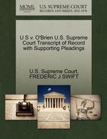 U S v. O'Brien U.S. Supreme Court Transcript of Record with Supporting Pleadings 1270209078 Book Cover