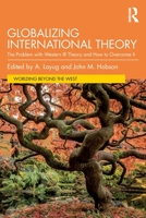 Globalizing International Theory 1032281839 Book Cover