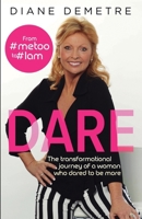 Dare: The transformational journey of a woman who dared to be more B0H7FJNTCL Book Cover