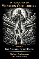 Introduction to Western Orthodoxy: The Theology and Spiritual Life of the Orthodox Church (Authentic Faith) B0GTFKQMTX Book Cover