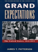 Grand Expectations: The United States, 1945-1974 (Oxford History of the United States) 0195117972 Book Cover