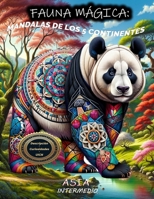 Fauna Mágica en Asia. Mandalas de animales salvajes de nivel Intermedio: Fauna Mágica. Mandalas de los 5 Continentes (Spanish Edition) B0CVXWKXRN Book Cover