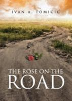 The Rose on the Road 1948282550 Book Cover
