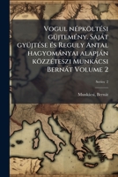 Vogul nÃ(c)pköltÃ(c)si gÃ1/4jtemÃ(c)ny. Sajàt gyÃ1/4jtÃ(c)se Ã(c)s Reguly Antal hagyomànyai alapjàn közzÃ(c)teszi Munkàcsi Bernàt Volume 2 (Hungarian Edition) 1024131238 Book Cover