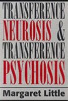 Transference Neurosis and Transference Psychosis 0876684215 Book Cover