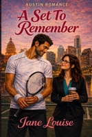 A Set To Remember (The Centre Court Aces) B0GY7RR8XV Book Cover