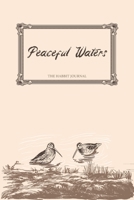 Peaceful Waters: the hydration journal to reach your water drinking goals (6x9, 90 days, undated) 1655405578 Book Cover