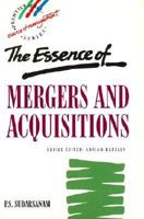 The Essence of Mergers and Acquisitions 0133108899 Book Cover