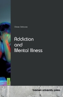 Addiction and Mental Illness 3691733786 Book Cover