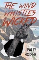 The Wind Whistles Wicked 1683483049 Book Cover