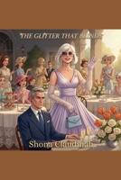 The Glitter that blinds B0HHFV64RV Book Cover