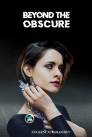 Beyond the Obscure 1792135912 Book Cover
