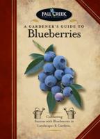 A Gardener's Guide to Blueberries 0983363218 Book Cover