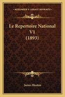 Le Repertoire National V1 (1893) 1160169705 Book Cover