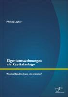 Eigentumswohnungen ALS Kapitalanlage: Welche Rendite Kann Ich Erzielen? 3842893507 Book Cover