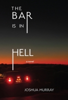 The Bar Is in Hell B0GP1R3L6W Book Cover