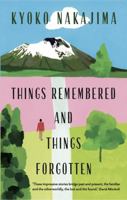 Things Remembered and Things Forgotten 1908745967 Book Cover