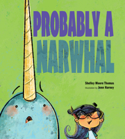 Probably a Narwhal 162979581X Book Cover