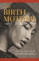 The Birth Mother 1480875376 Book Cover