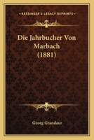Die Jahrbücher Von Marbach 1166705072 Book Cover