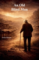 An Old Blind Man B0GTWFTFXC Book Cover
