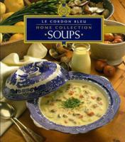 Soups (Le Cordon Bleu Home Collection, Vol 1)
