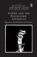 Power and the Psychiatric Apparatus: Repression, Transformation and Assistance 1138367052 Book Cover