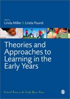 Theories and Approaches to Learning in the Early Years 1849205787 Book Cover