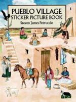 Pueblo Village Sticker Picture Book: With 38 Reusable Peel-and-Apply Stickers 0486286894 Book Cover