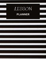 Lesson Planner: Record BookStudent PlannerTeacher Planner120 pages 1008999644 Book Cover