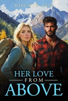 Her Love From Above (With Love from Above Series) B0F1N6BL6M Book Cover
