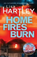 Home Fires Burn 1800321333 Book Cover