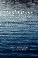 Meditation: The Science and Art of Stillness 0964645777 Book Cover